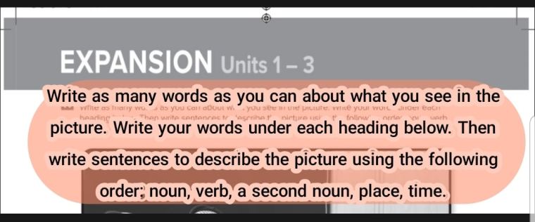 حل كتاب انجليزي ثالث ثانوي Mega goal 5 Write as many words as you can about what you see in the picture. Write your words under each heading below. Then write sentences to describe the picture using the following order: noun, verb, a second noun, place, time